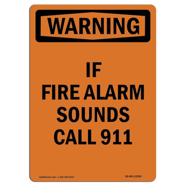 OSHA WARNING Sign, If Fire Alarm Sounds Call 911, 10in X 7in Aluminum, 7" W, 10" L, Portrait